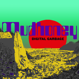 Capa álbum Digital Garbage Mudhoney