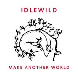 Capa do álbum "Make Another World", do Idlewild