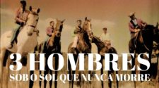 3 Hombres, capa de Sob o Sol Que Nunca Morre