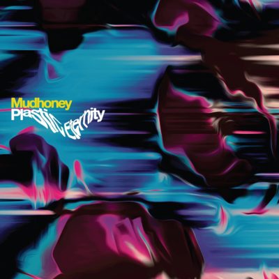 Capa de Plastic Eternity, do Mudhoney