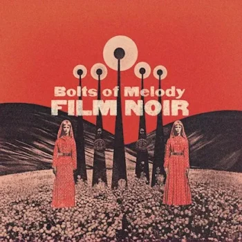 Bolts-of-Melody-Film-Noir